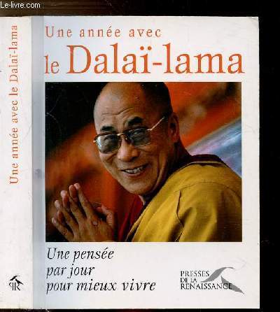 UNE ANNEE AVEC LE DALAI-LAMA - UNE PENSEE PAR JOUR POUR MIEUX VIVRE