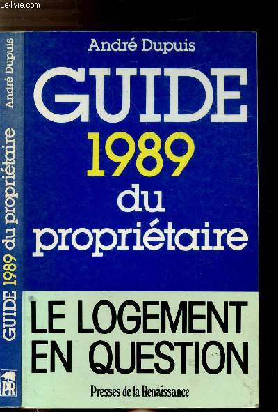 GUIDE 1989 DU PROPRIETAIRE - LE LOGEMENT EN QUESTION