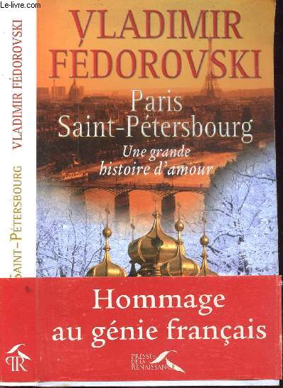 PARIS SAINT-PERTERSBOURG - UNE GRANDE HISTOIRE D'AMOUR