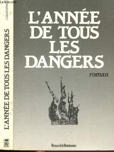 L'ANNEE DE TOUS LES DANGERS
