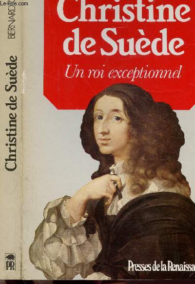 CHRISTINE DE SUEDE - UN ROI EXCEPTIONNEL