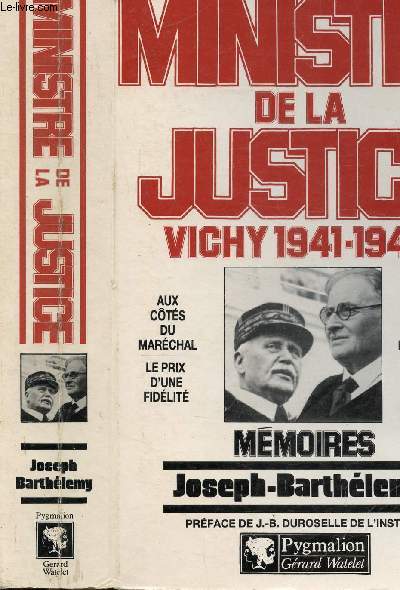 MINISTRE DE LA JUSTICE - VICHY 1941-1943 - MEMOIRES