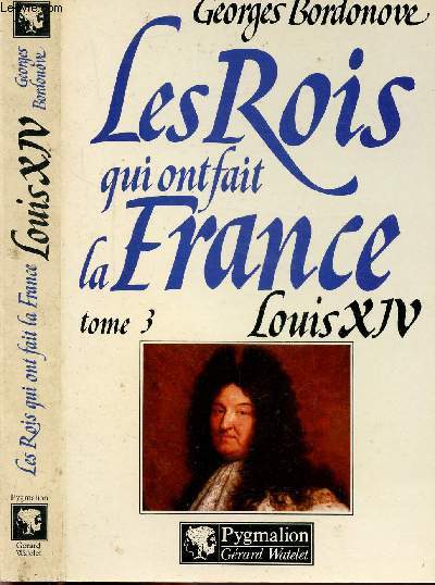 LES ROIS QUI FONT LA FRANCE -LOUIS XIV - ROI-SOLEIL