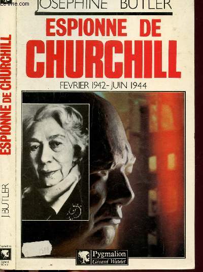 ESPIONNE DE CHURCHILL / FEVRIER 1942- JUIN 1944