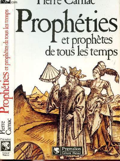 PROPHETIES ET PROPHETES DE TOUS LES TEMPS