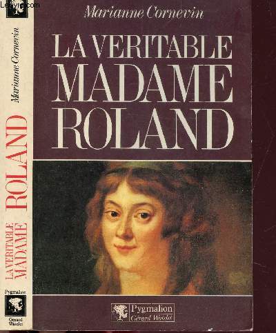 LA VERITABLE MADAME ROLAND