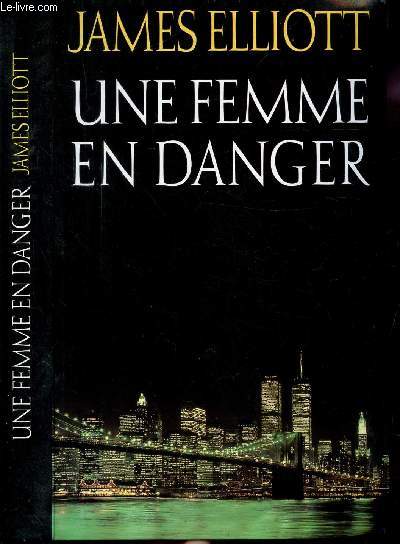 UNE FEMME EN DANGER