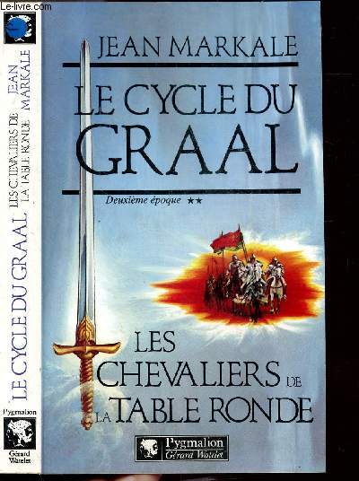LE CYCLE DU GRAAL - TOME II - LES CHEVALIERS DE LA TABLE RONDE