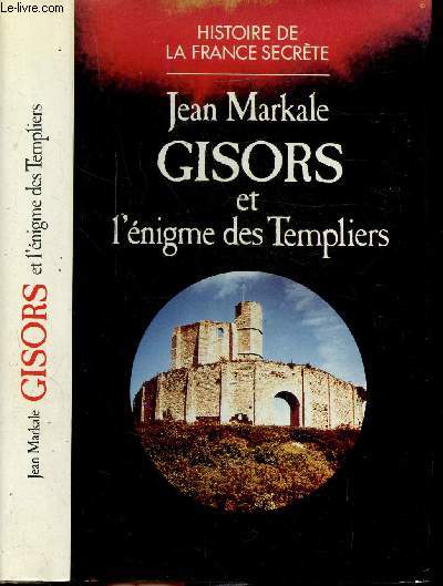GISORS ET L'ENIGME DES TEMPLIERS