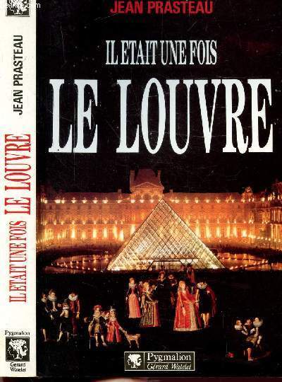 IL ETAIT UNE FOIS LE LOUVRE