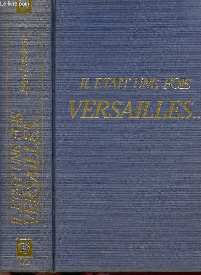IL ETAIT UNE FOIS VERSAILLES...