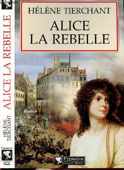 ALICE LA REBELLE