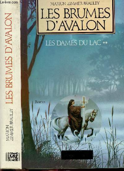 LES BRUMES D'AVALON - TOME II - LES DAMES DU LAC