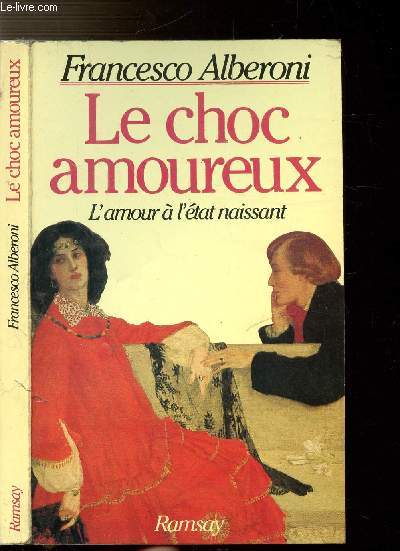 LE CHOC AMOUREUX - L'AMOUR A L'ETAT NAISSANT
