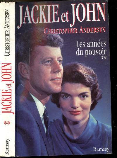 JACKIE ET JOHN - TOME II - LES ANNEES DU POUVOIR