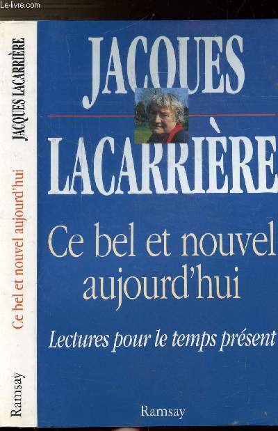 CE BEL ET NOUVEL AUJOURD'HUI - LECTURES POUR LE TEMPS PRESENT