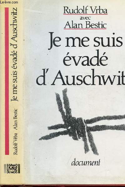 JE ME SUIS EVADE D'AUSCHWITZ