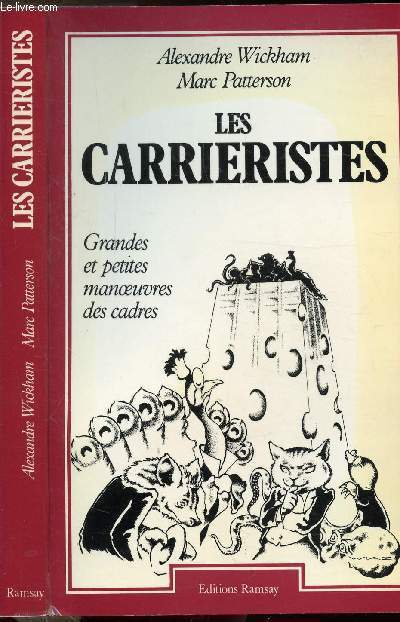 LES CARRIERISTES - LES GRANDES MANOEUVRES DES CADRES