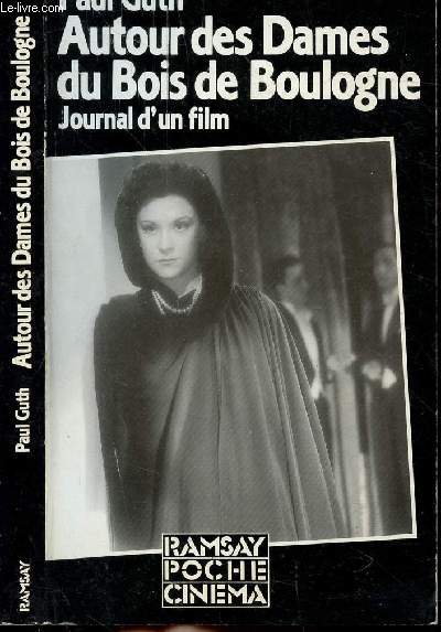 AUTOUR DES DAMES DU BOIS DE BOULOGNE - JOURNAL D'UN FILM - COLLECTION RAMSAY POCHE CINEMA N°67