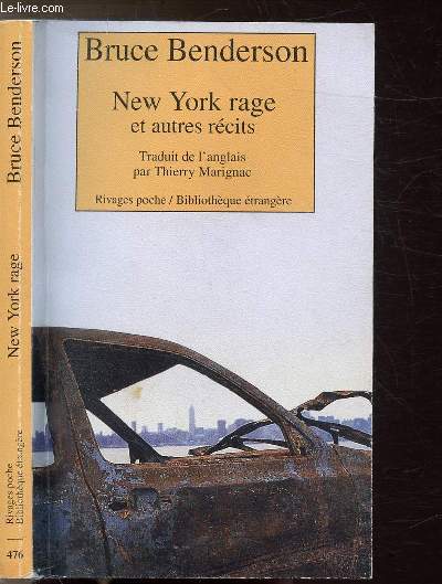 NEW YORK RAGE ET AUTRES RECITS - - COLLECTION RIVAGES POCHE/BIBLIOTHEQUE ETRANGERE N476