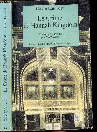 LE CRIME DE HANNAH KINGDOM - COLLECTION RIVAGES POCHE / BIBLIOTHEQUE ETRANGERE N104
