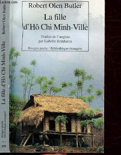 LA FILLE D'HO CHI MINH-VILLE - COLLECTION RIVAGES POCHE / BIBLIOTHEQUE ETRANGERE N339