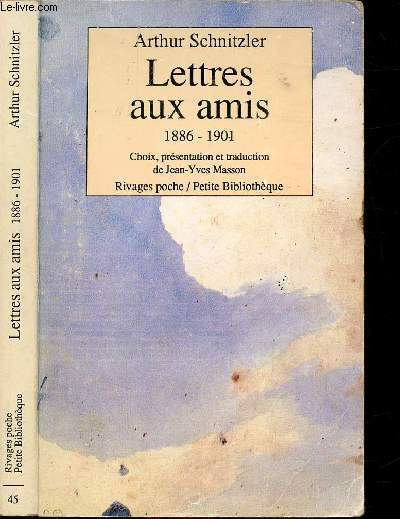 LETTRES AUX AMIS 1886-1901 - VOLUME I - COLLECTION RIVAGES POCHE / PETITE BIBLIOTHEQUE N45