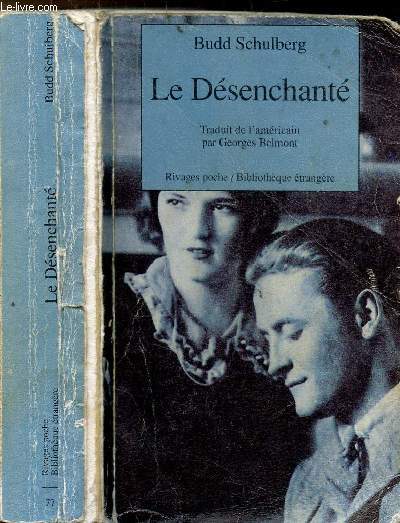 LE DESENCHANTE - COLLECTION RIVAGES POCHE / BIBLIOTHEQUE ETRANGERE N77