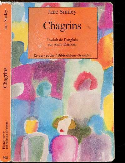 CHAGRINS - COLLECTION RIVAGES POCHE / BIBLIOTHEQUE ETRANGERE N308