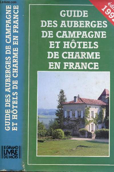 GUIDE DES AUBERGES DE CAMPAGNE ET HOTELS DE CHARME EN FRANCE 1992