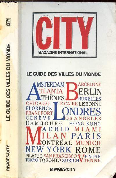 CITY MAGAZINE INTERNATIONAL - LE GUIDE DES VILLES DU MONDE - Sommaire : Amsterdam, Berlin, Hambourg, Londres, Madrid, Milan, Prague, Venise...
