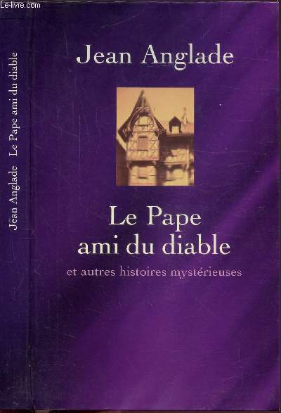 LE PAPE AMI DU DIABLE ET AUTRES HISTOIRES MYSTERIEUSES