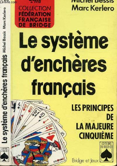 LE SYSTEME D'ENCHERES FRANCAIS - LES PRINCIPES DE LA MAJEURE CINQUIEME