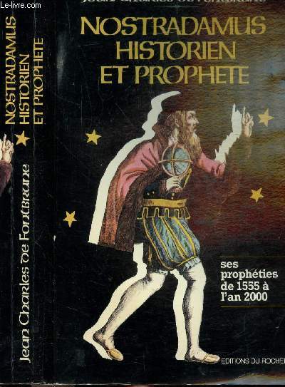 NOSTRADAMUS HISTORIEN ET PROPHETE