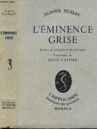 L'EMINENCE GRISE - ETUDES DE RELIGION ET DE POLITIQUE