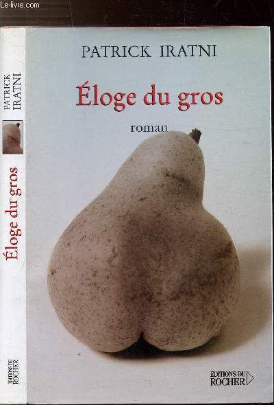 ELOGE DU GROS