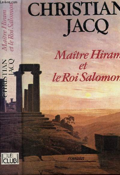 MAITRE HIRAM ET LE ROI SALOMON
