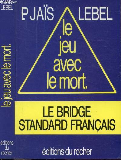 LE JEU AVEC LE MORT - LE BRIDGE STANDARD FRANCAIS