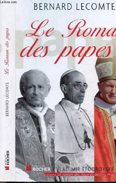 LE ROMAN DES PAPES - DE LA REVOLUTION FRANCAISE A NOS JOURS