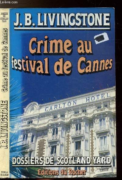 CRIME FESTIVAL DE CANNES - DOSSIERS DE SCOTLAND YARD