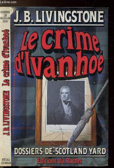 LE CRIME D'IVANHOE - DOSSIERS DE SCOTLAND YARD