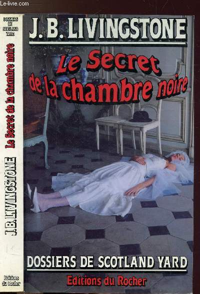 LE SECRET DE LA CHANMBRE NOIRE- DOSSIERS DE SCOTLAND YARD