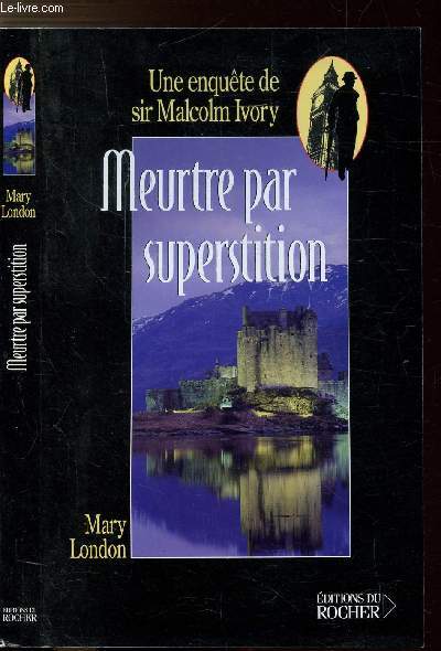 MEURTRE PAR SUPERSTITION- UNE ENQUETE DE SIR MALCOLM IVORY
