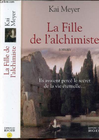 LA FILLE DE L'ALCHIMISTE - ILS AVAIENT PERCE LE SERCET DE LA VIE ETERNELLE...