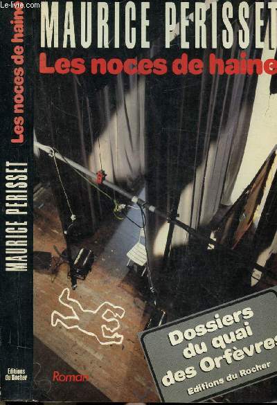 LES NOCES DE HAINE - DOSSIER DU QUAI DES ORFEVRES