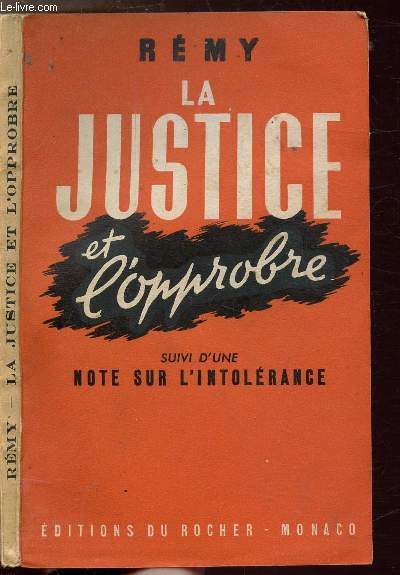 LA JUSTICE ET L'OPPROBRE - SUIVI D'UNE NOTE SUR L'INTOLERANCE