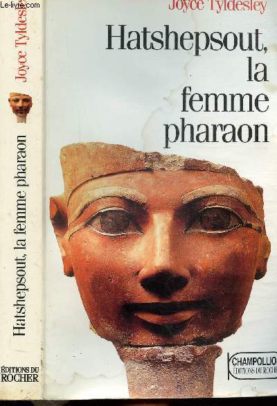 HATSHEPSOUT, LA FEMME PHARAON