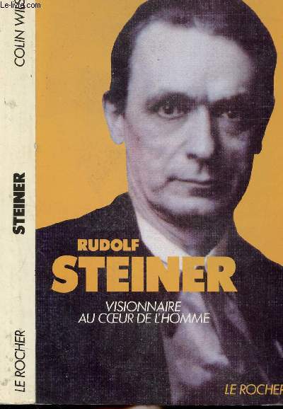 RUDOLF STEINER - VISIONNAIRE AU COEUR DE L'HOMME