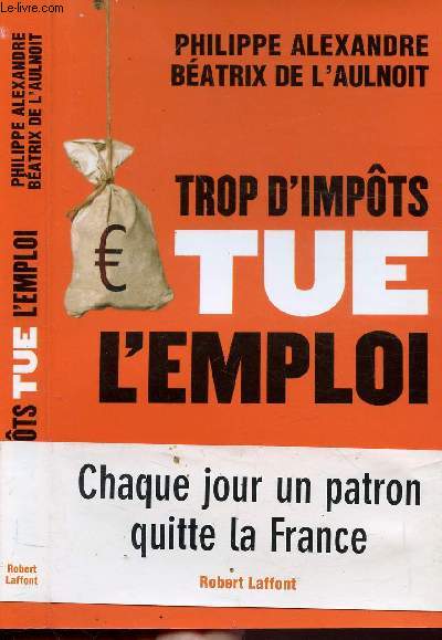TROP D'IMPOTS TUE L'EMPLOI