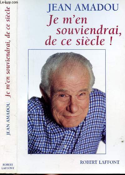 JE M'EN SOUVIENDRAI, DE CE SIECLE !